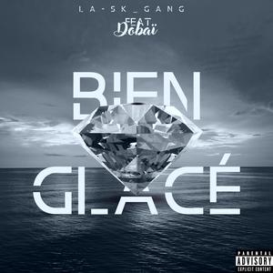 Bien Glacé (feat. Dobaï)