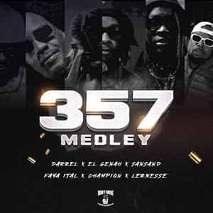357 MEDLEY (feat. Darrel, El Génah, Champion NPMP, Faya Ital & Lernesse)