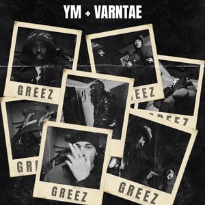 Greez (feat. Varntae)