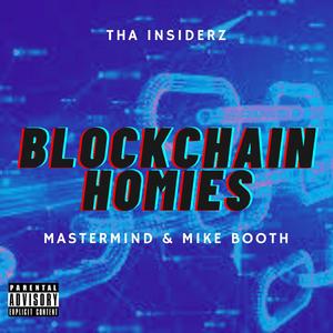 Blockchain Homies (feat. Mastermind & Mike Booth)