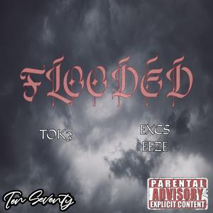 Flooded (feat. Excs Eeze)