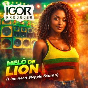 Melô De Lion (Lion Heart Steppin Stems)