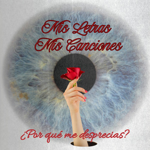 ¿Por Qué Me Desprecias?