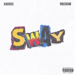 Sway (feat. RikShaw)
