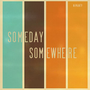 Someday Somewhere