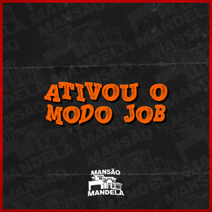 Ativou o Modo Job