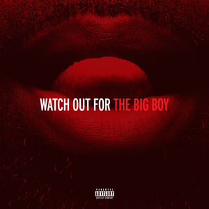 Watch Out for the Big Boy