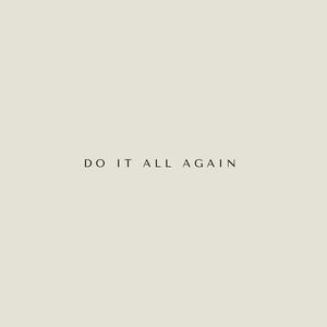 Do It All Again