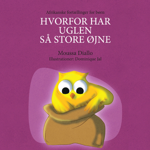 Hvorfor har Uglen så Store Øjne