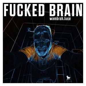****ed Brain