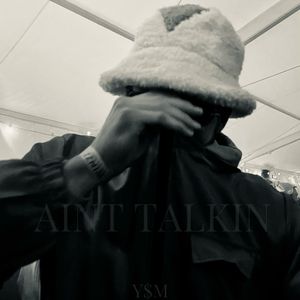 Aint Talkin