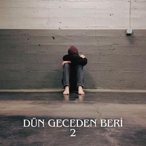 Dün Geceden Beri 2
