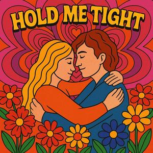 Hold me tight