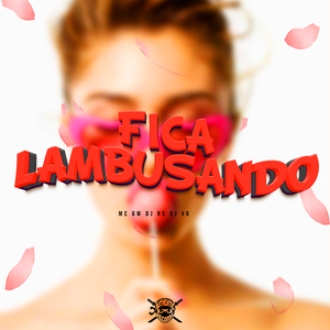 Fica Lambusando