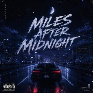 Miles After Midnight (Radio Edit)