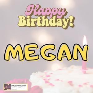 Happy Birthday Song MEGAN