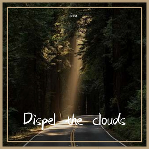 Dispel the clouds