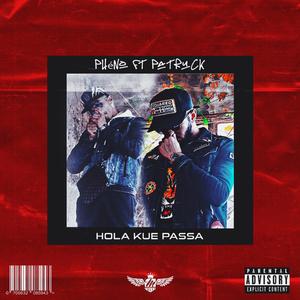 hola kue passa (feat. Patruck)
