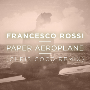 Paper Aeroplane (Chris Coco Beach Mix)