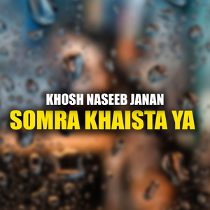 Somra Khaista Ya