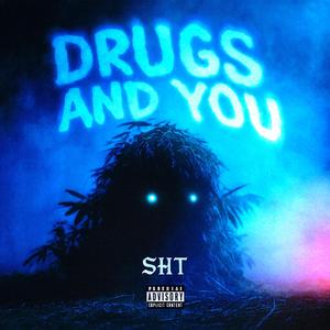 Drugs and You