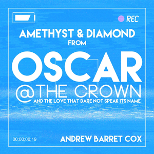 Amethyst & Diamond (From "Oscar at the Crown")