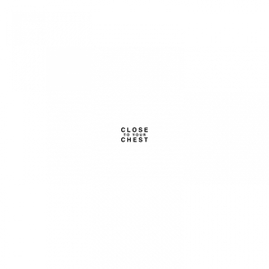 Close to Your Chest