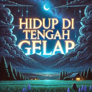 Hidup Di Tengah Gelap