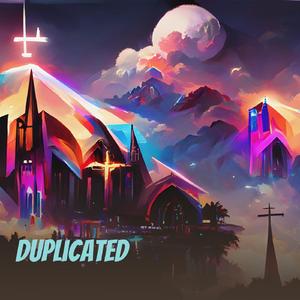 Duplicated