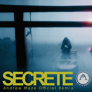 Secrete (Andrew Maze Remix)