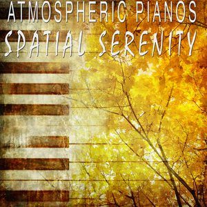 Spatial Serenity (Atmospheric Piano For Relaxation)