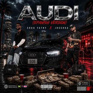 Audi (Spanish Version) (feat. Josshua)