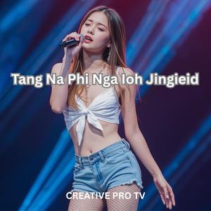 Tang Na Phi Nga Ioh Jingieid