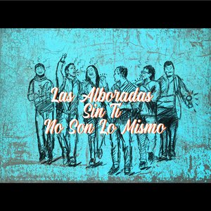 Las Alboradas Sin Ti No Son Lo Mismo