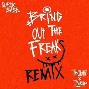 Bring Out The Freaks (feat. Tinashe) (SÜPERBABE Remix)