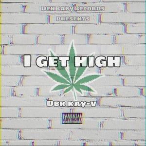 I Get High