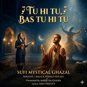 Tu Hi Tu Bas Tu Hi Tu | sufi gajal song