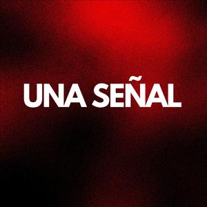 UNA SEÑAL