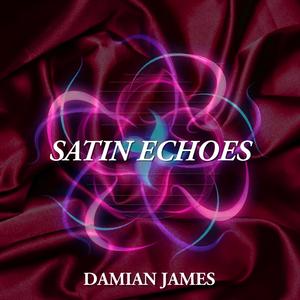 Satin Echoes
