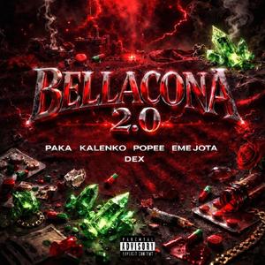 BELLACONA 2.0 (feat. Kalenko, Popee, EME JOTA & DEX)