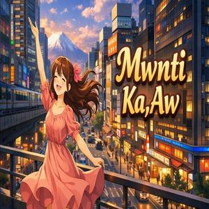 Mwnti ka aw