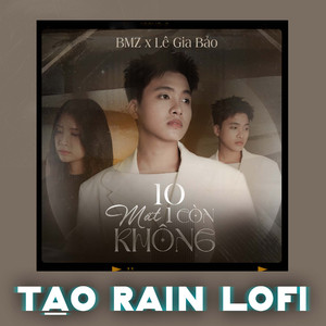 10 Mất 1 Còn Không (Tạo Rain Lofi)
