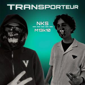 Transporteur (feat. M13k10)