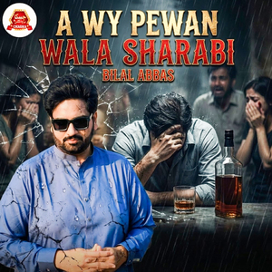 A Wy Pewan Wala Sharabi
