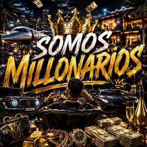 Somos Millonarios