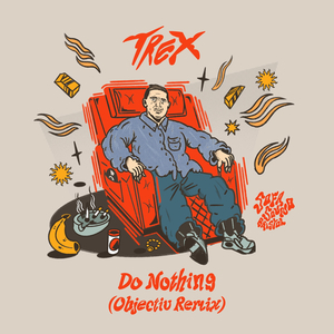 Do Nothing (Objectiv Remix)