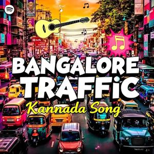 Bangalore Traffic Kannada Song
