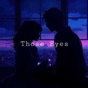 Those Eyes Interlude