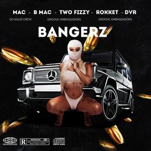 BANGERZ (feat. MAC, DVR, MC ROKKET & TWO FIIVE)