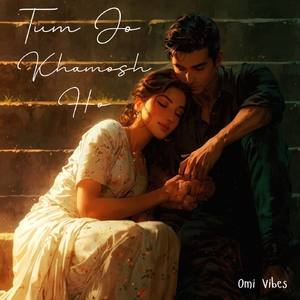 Tum Jo Khamosh Ho